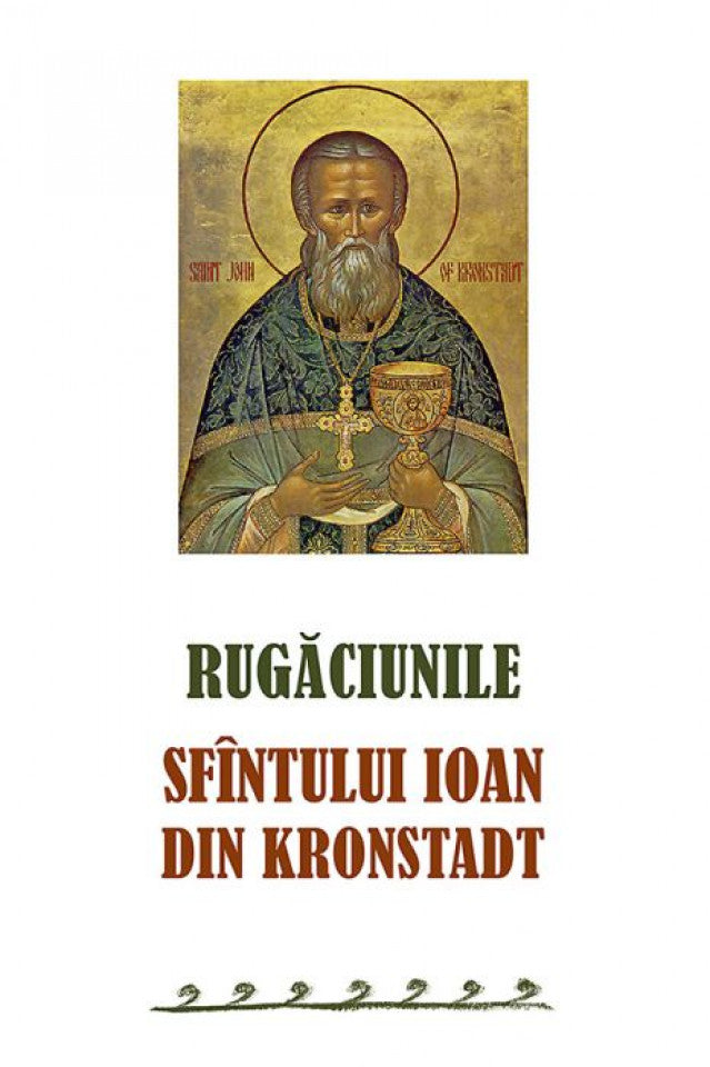 Rugăciunile Sfîntului Ioan din Kronstadt