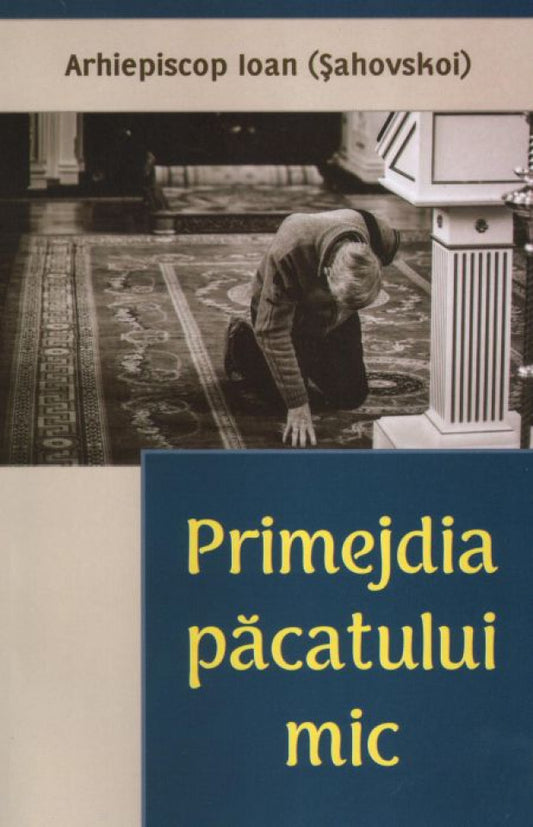 Primejdia păcatului mic