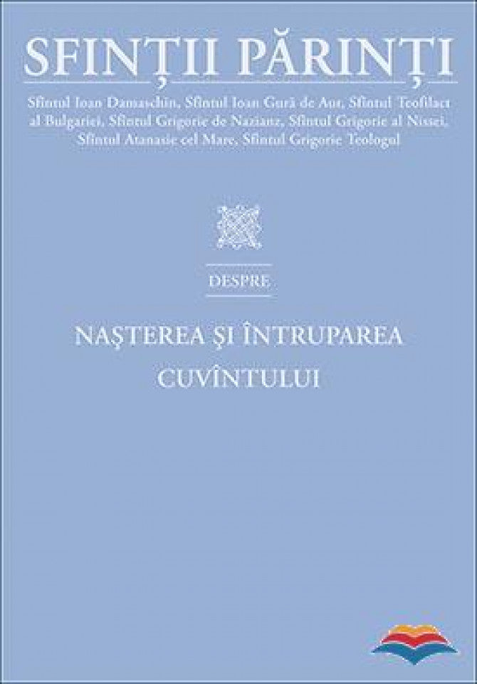 Sfinții Părinti despre Nașterea și Întruparea Cuvântului