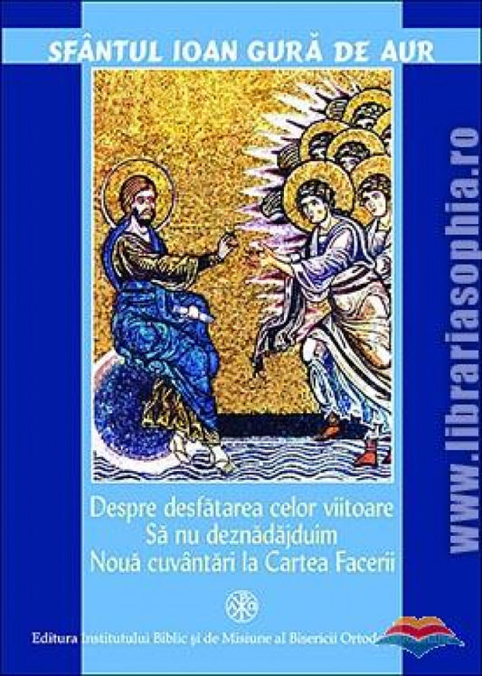 Despre desfătarea celor viitoare. Să nu deznădăjduim. Nouă cuvântari la Cartea Facerii