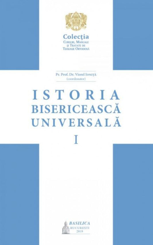 Istoria bisericească universală: manual pentru facultățile de teologie din Patriarhia Română – Vol. 1 (ediția a II-a, revizuită)