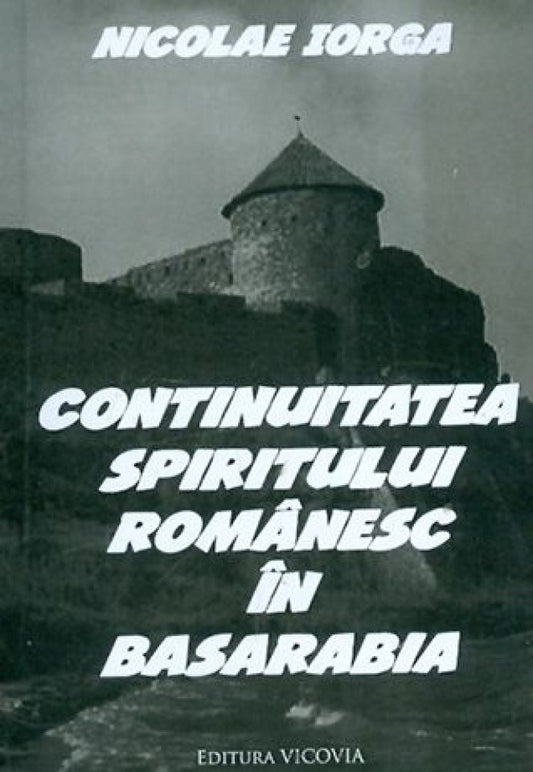 Continuitatea spiritului românesc în Basarabia