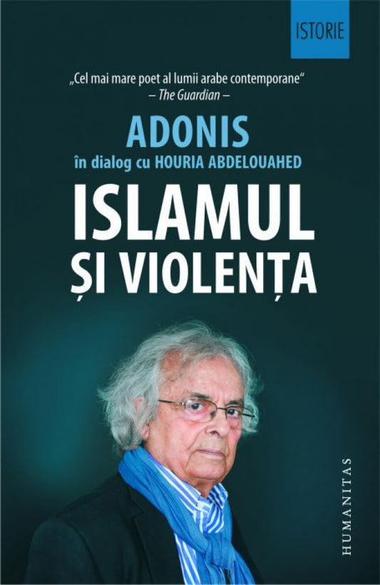 Islamul şi violenţa. Adonis în dialog cu Houria Abdelouahed