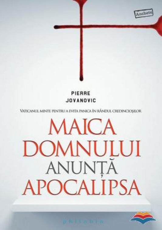 Maica Domnului anunta apocalipsa