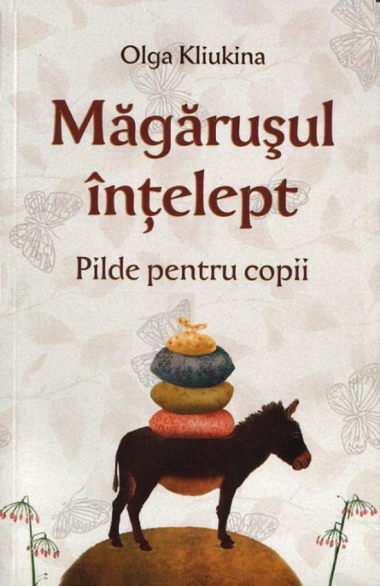 Măgărușul înțelept. Pilde pentru copii