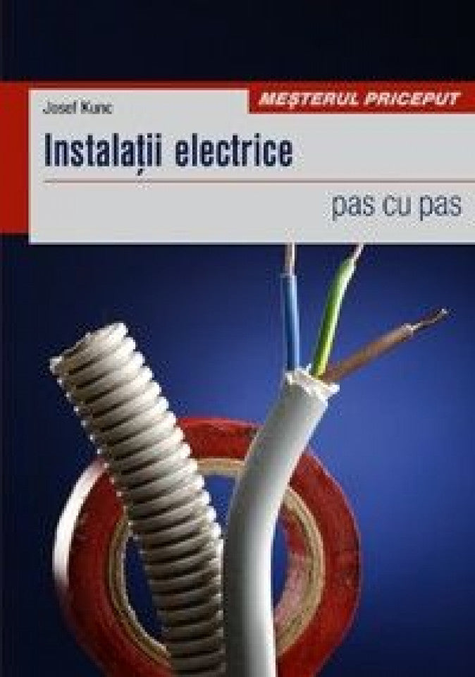 Instalaţii electrice - pas cu pas