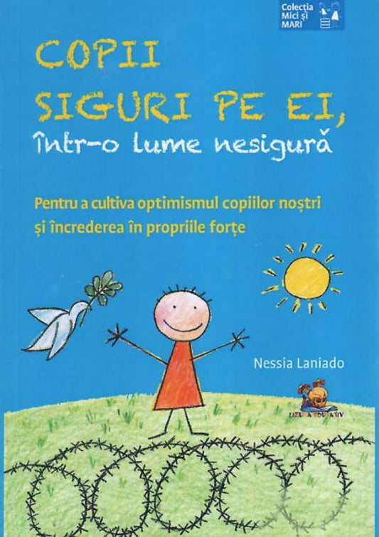 Copii siguri pe ei, într-o lume nesigură