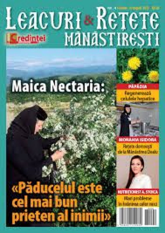 Leacuri şi reţete mănăstireşti. Nr. 4 (iunie-august 2015)