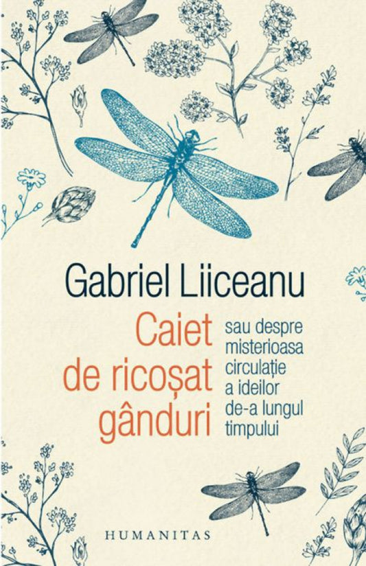 Caiet de ricoșat gânduri sau despre misterioasa circulație a ideilor de-a lungul timpului