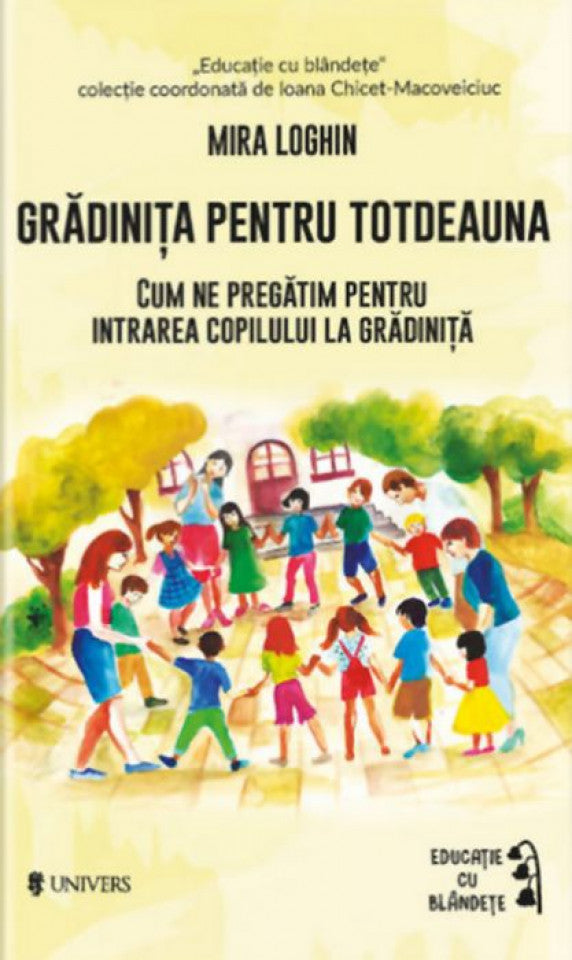 Grădiniţa pentru totdeauna. Cum ne pregătim pentru intrarea copilului la grădiniţă