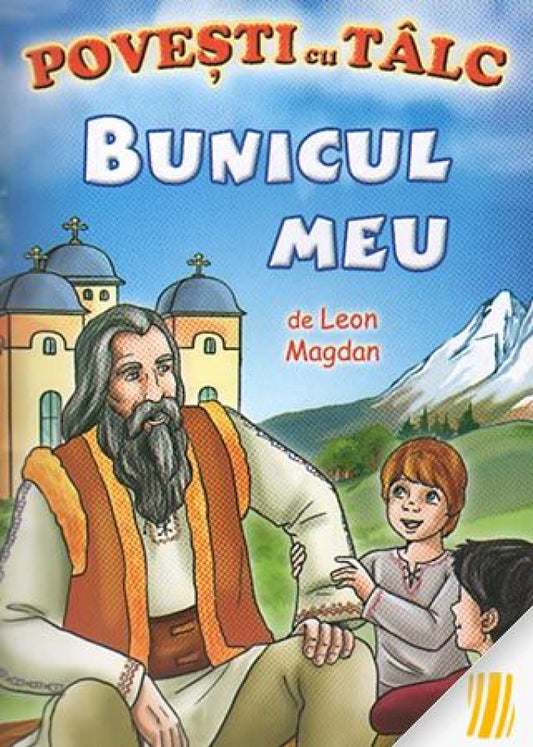 Poveşti cu tâlc. Bunicul meu
