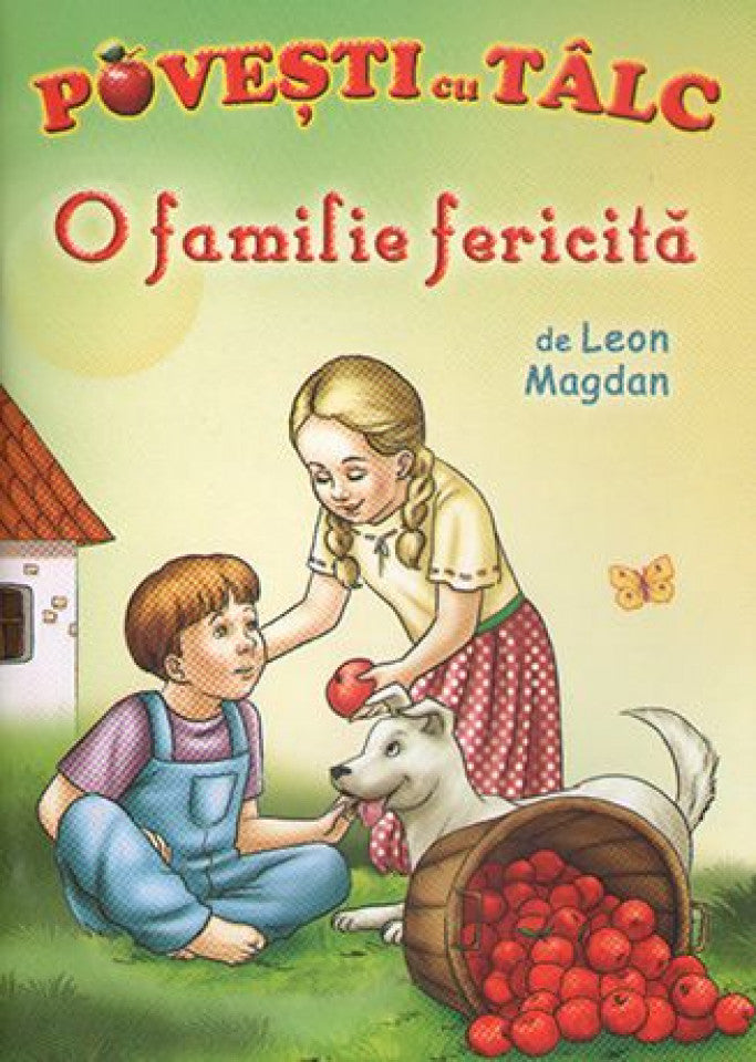 Povesti cu talc. O familie fericita