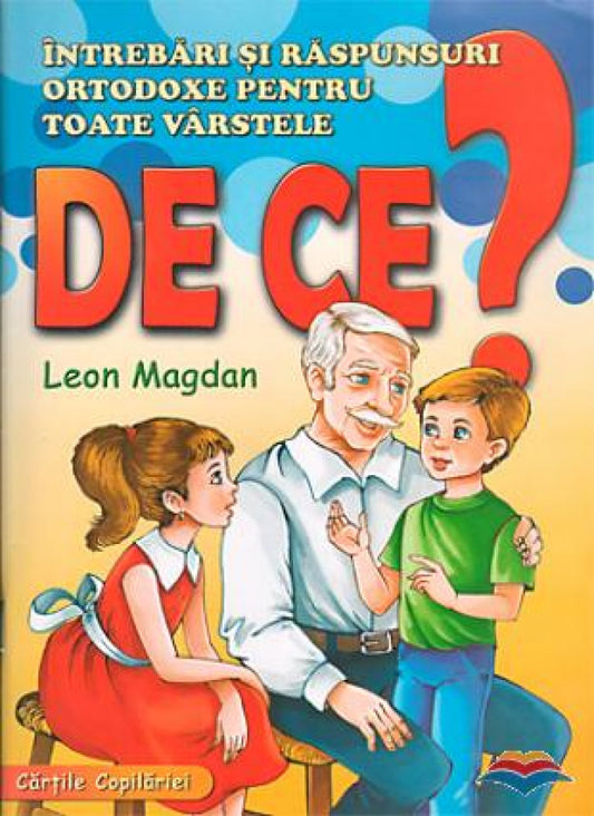 De Ce Intrebari si raspunsuri ortodoxe pentru toate varstele
