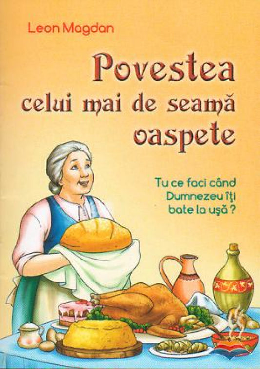 Povestea celui mai de seama oaspete