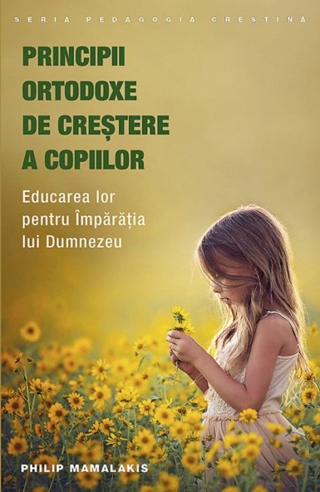 Principii ortodoxe de creştere a copiilor. Educarea lor pentru Împărăția lui Dumnezeu