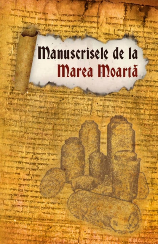 Manuscrisele de la Marea Moartă. Ediția a 6-a