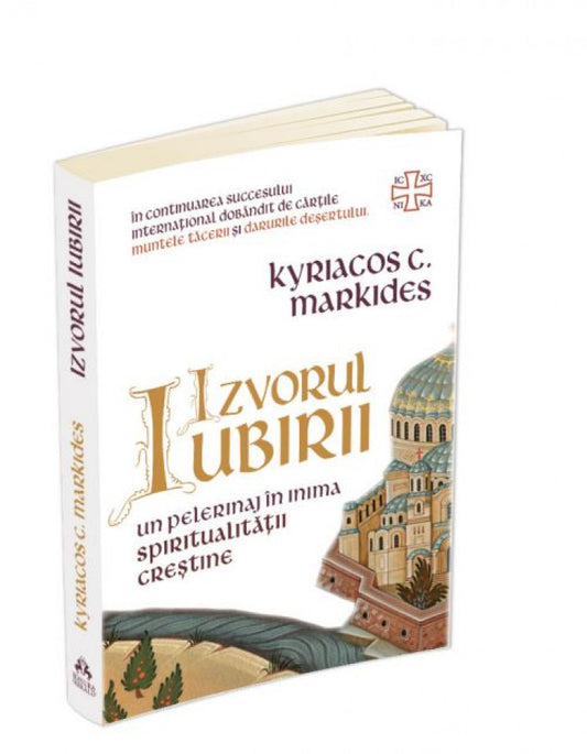 Izvorul Iubirii - Un pelerinaj în inima spiritualității creștine