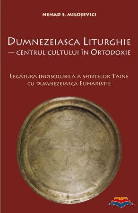 Dumnezeiasca liturghie. Centrul cultului în ortodoxie