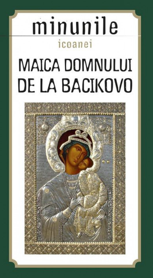 Minunile icoanei Maica Domnului de la Bacikovo