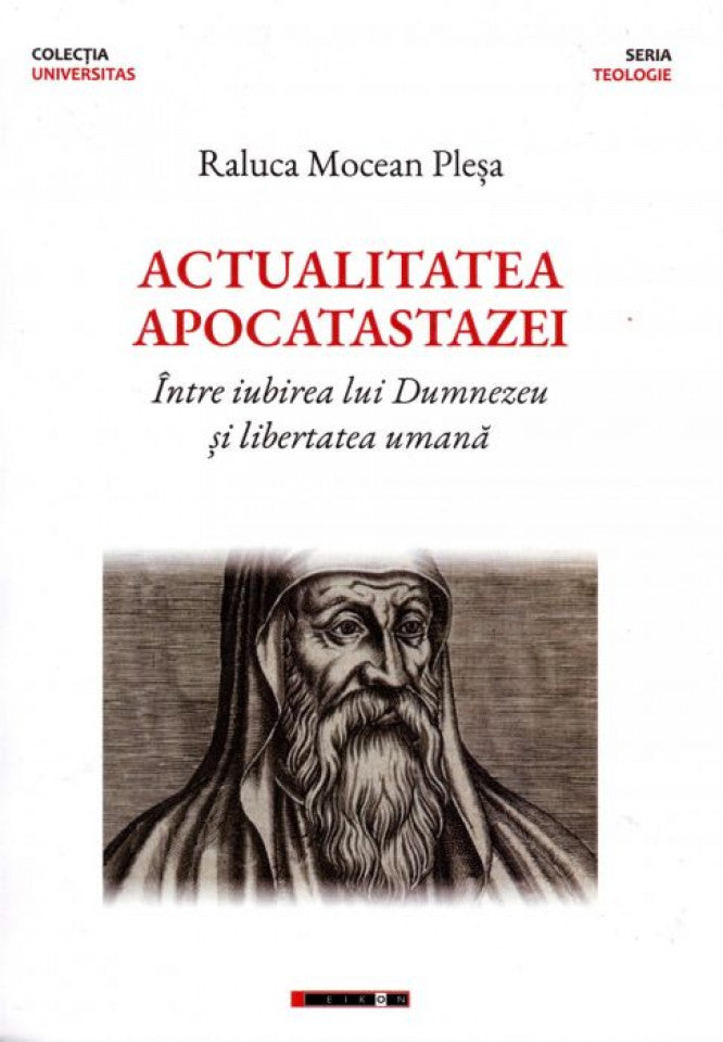 Actualitatea apocatastazei. Între iubirea lui Dumnezeu și libertatea umană