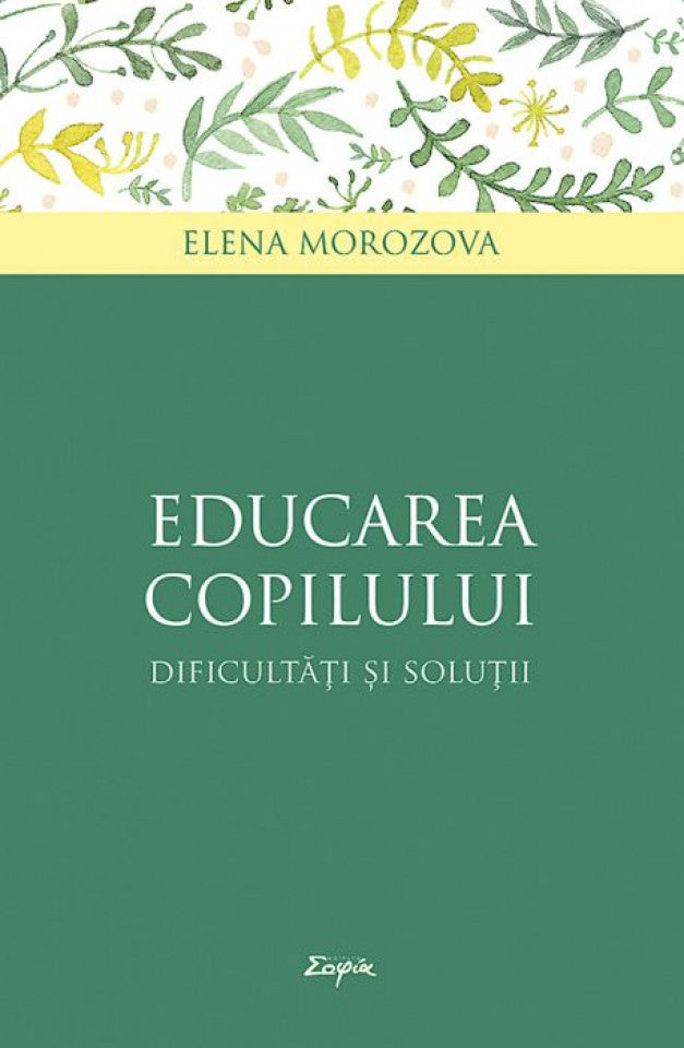 Educarea copilului – dificultăţi și soluţii