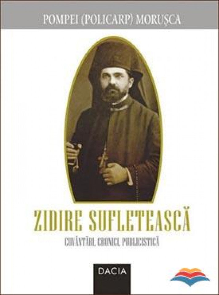 Zidire sufleteasca. Cuvantari, cronici, publicistica. Vol. I