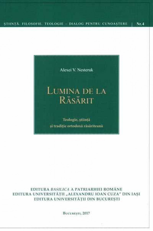 Lumina de la Răsărit - Teologie, ştiinţă şi tradiţie ortodoxă răsăriteană