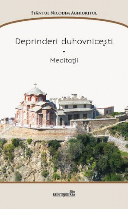 Deprinderi duhovniceşti. Meditaţii