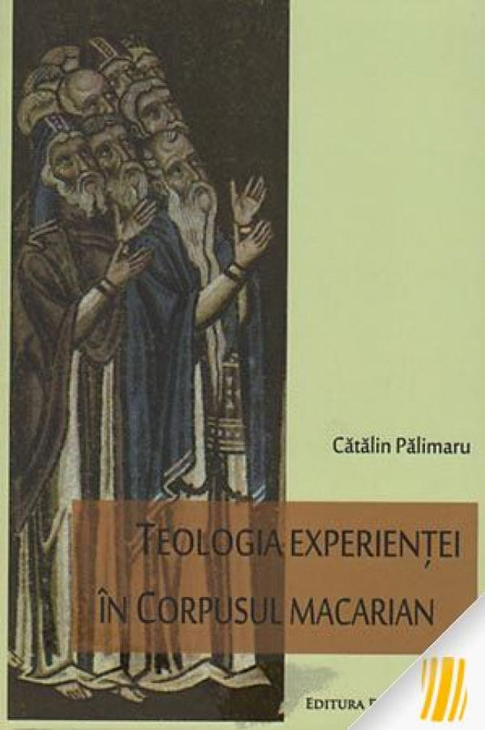 Teologia experienţei în corpusul macarian