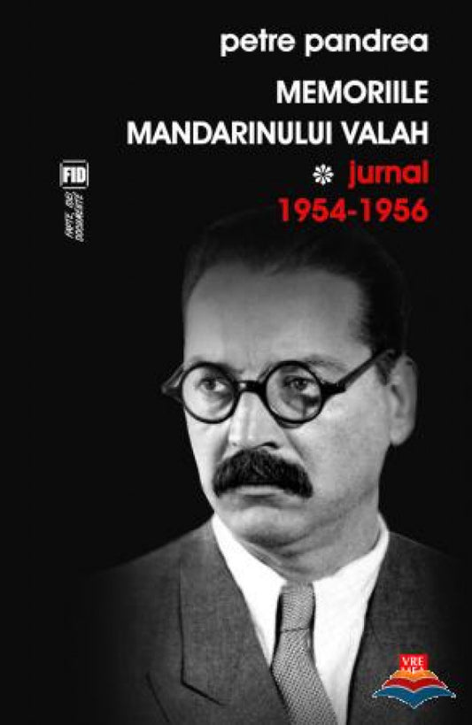 Memoriile mandarinului valah. Jurnal 1954-1956