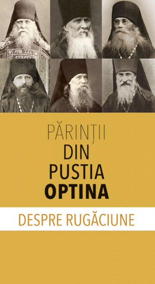 Părinţii din Pustia Optina despre rugăciune