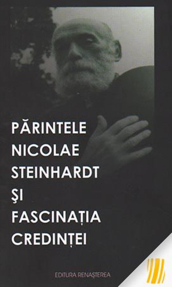 Părintele Nicolae Steinhardt și fascinația credinței