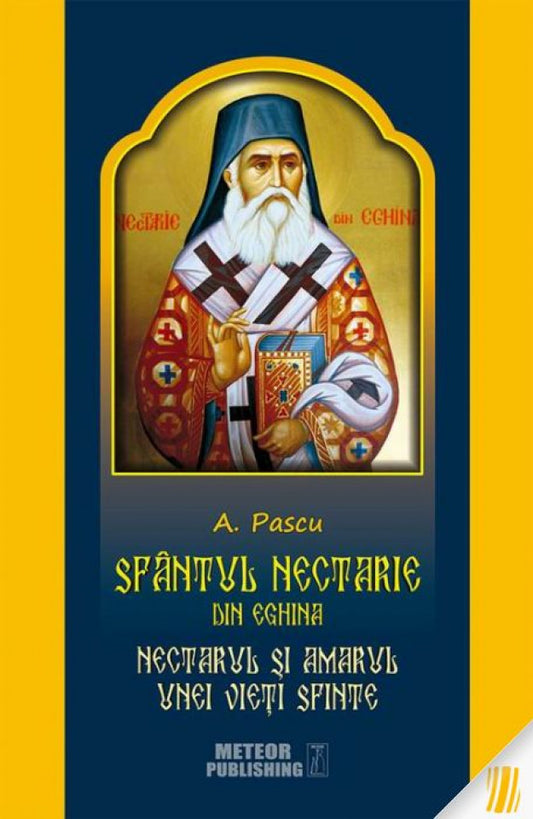 Sfantul Nectarie din Eghina. Nectarul și amarul unei vieți sfinte