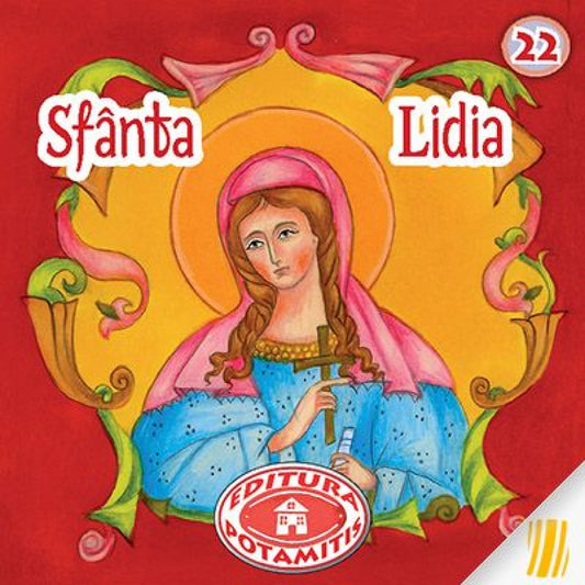Pateric pentru cei mici. Sfânta Lidia. Vol. 22