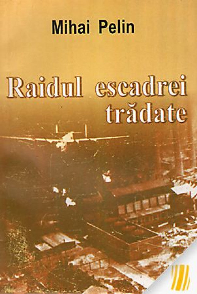 Raidul escadrei trădate