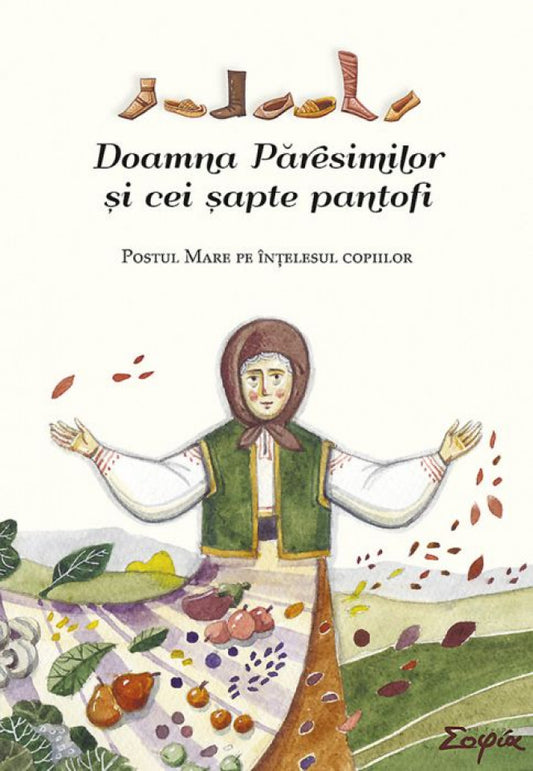 Doamna Păresimilor și cei șapte pantofi. Postul Mare pe înțelesul copiilor