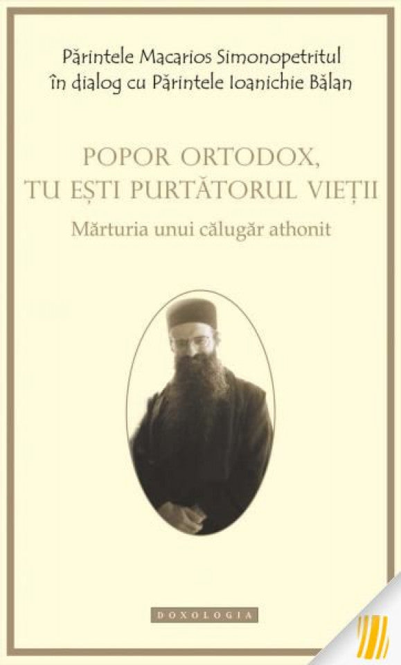Popor ortodox, tu ești purtătorul vieții