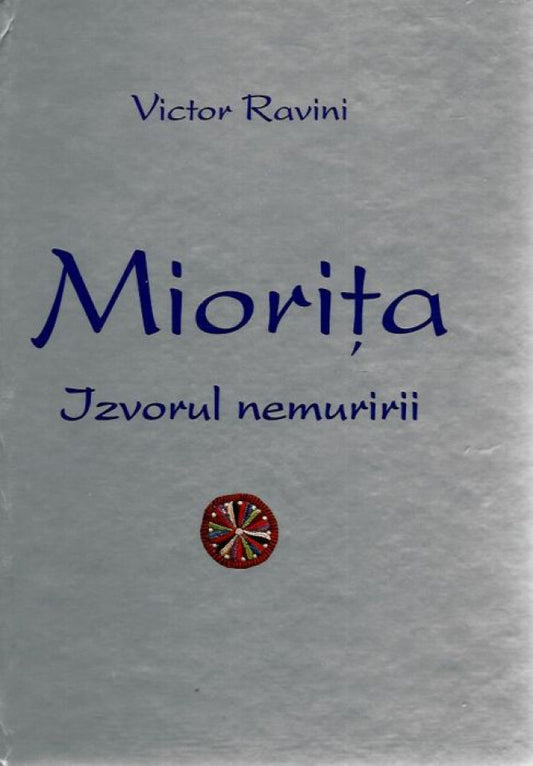 Mioriţa. Izvorul nemuririi