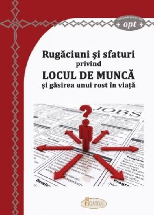 Rugăciuni şi sfaturi privind locul de muncă şi găsirea unui rost în viaţă