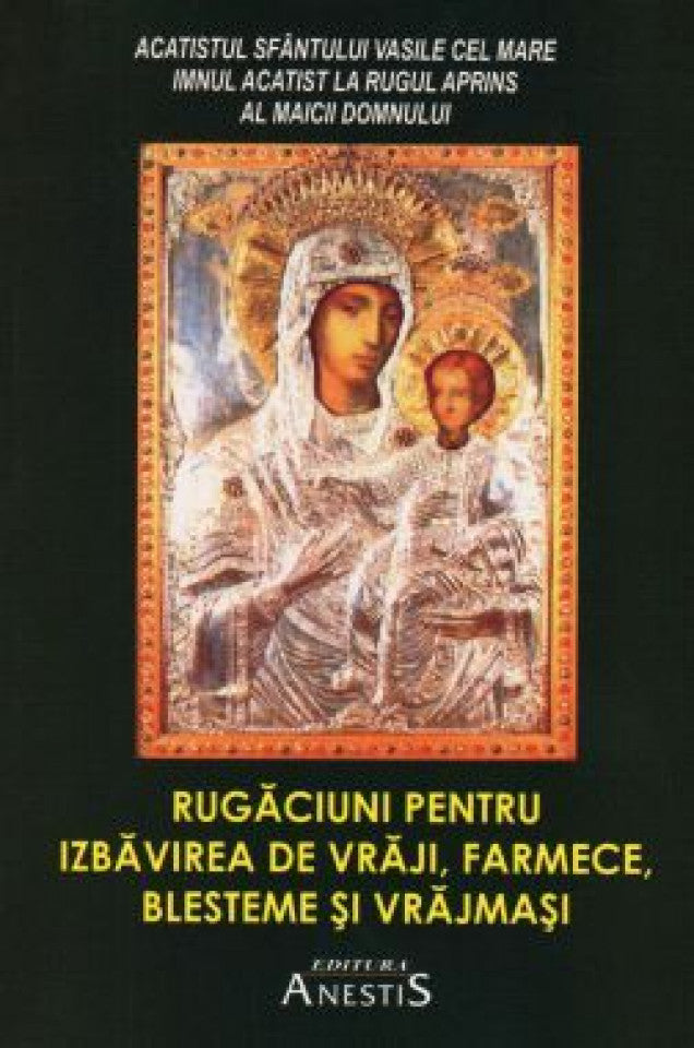 Rugăciuni pentru izbăvirea de vrăji, farmece, blesteme și vrăjmași