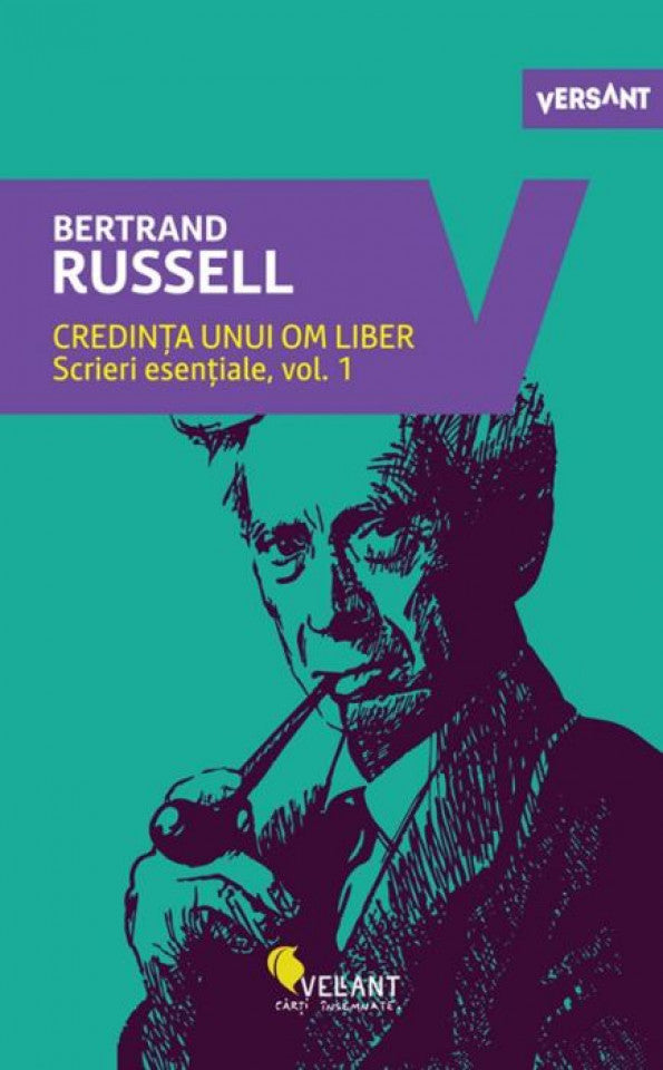 Credința unui om liber - Scrieri esențiale, vol. 1