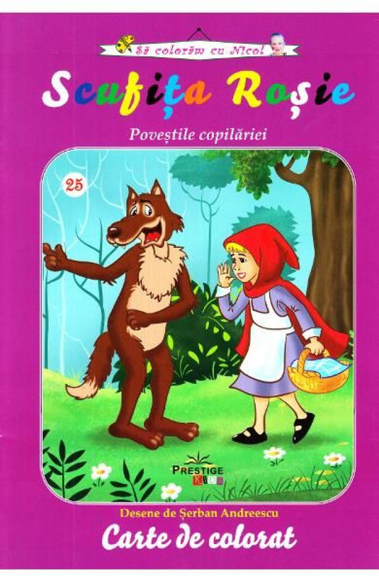 Să colorăm cu Nicol. Scufița roșie. Poveștile copilăriei
