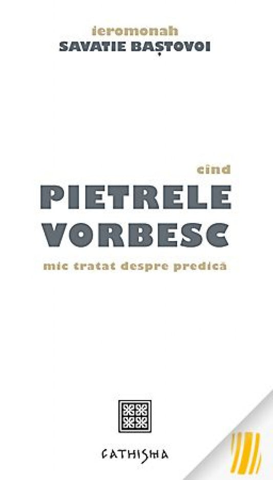 Cind pietrele vorbesc