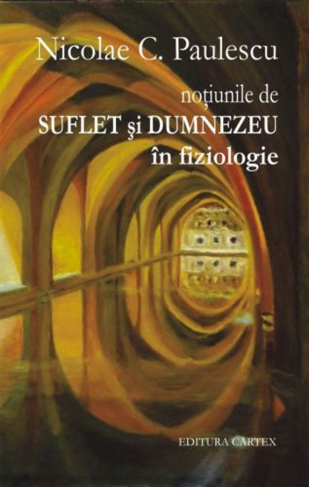 Noţiunile de suflet şi Dumnezeu în fiziologie