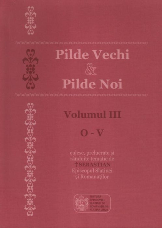 Pilde vechi & Pilde noi. Vol. III (O - V)