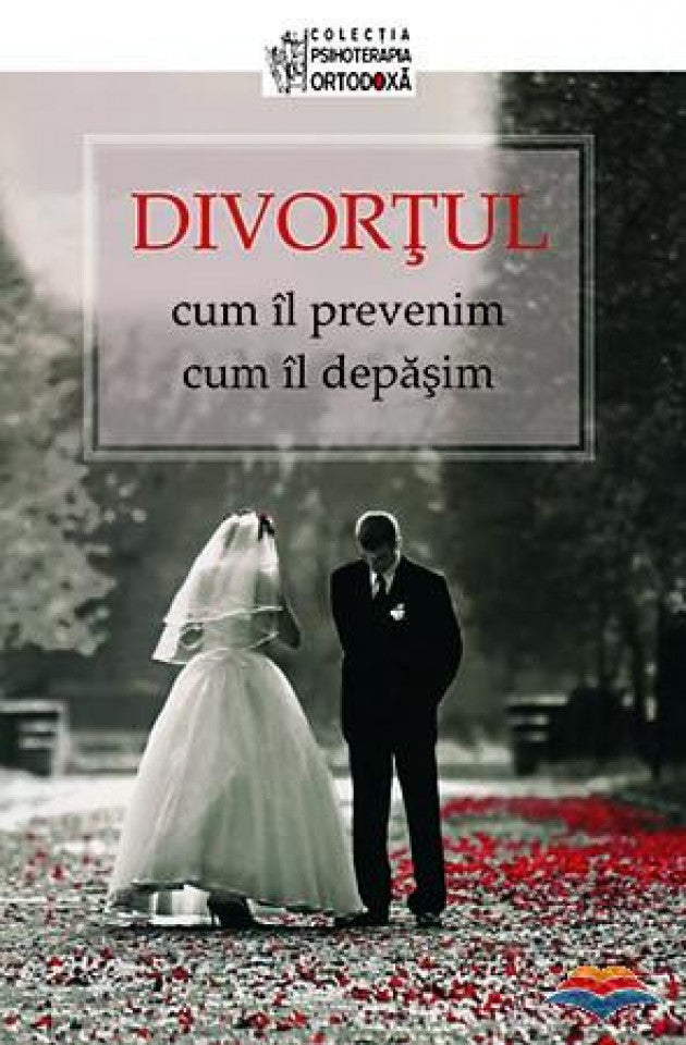 Divortul: cum il prevenim, cum il depasim