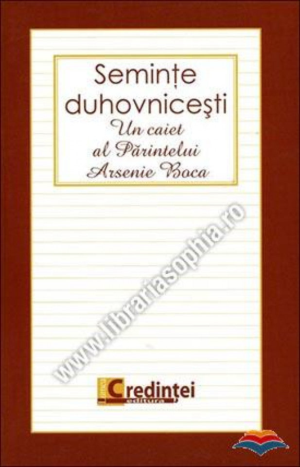 Seminte duhovnicesti. Un caiet al Parintelui Arsenie Boca