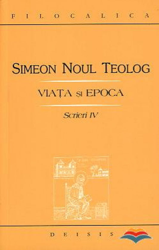 Simeon Noul Teolog - Scrieri IV, Viata si epoca