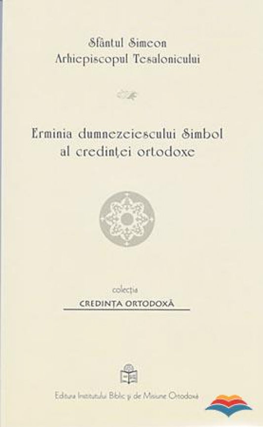 Erminia dumnezeiescului Simbol al credinței ortodoxe