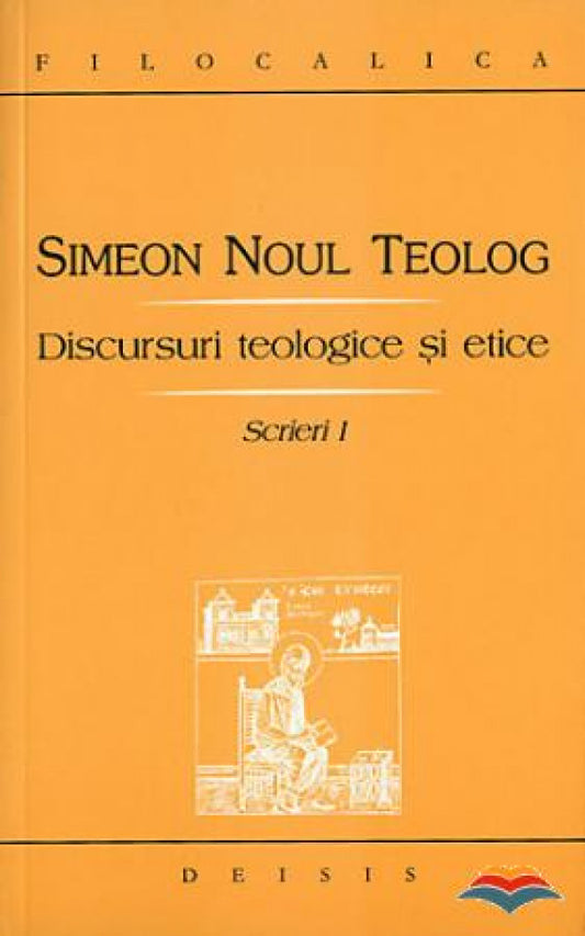 Simeon Noul Teolog - Scrieri I, Discursuri teologice şi etice